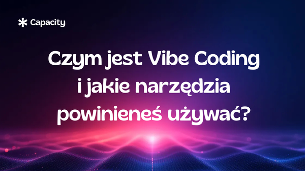 Czym jest Vibe Coding i jakie narzędzia powinieneś używać?